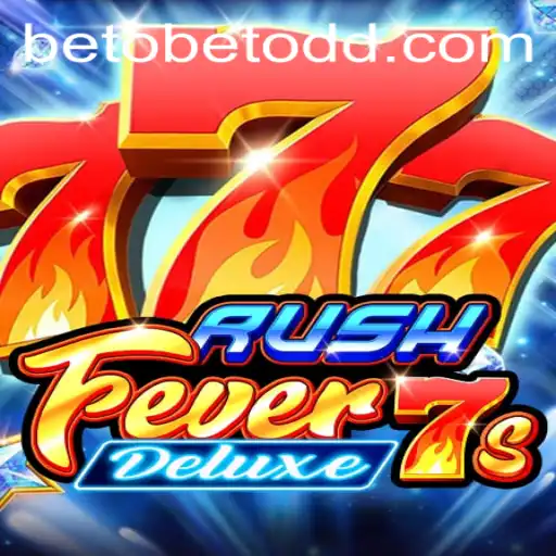 Experience the Thrill of RushFever7sDeluxe at Betobet